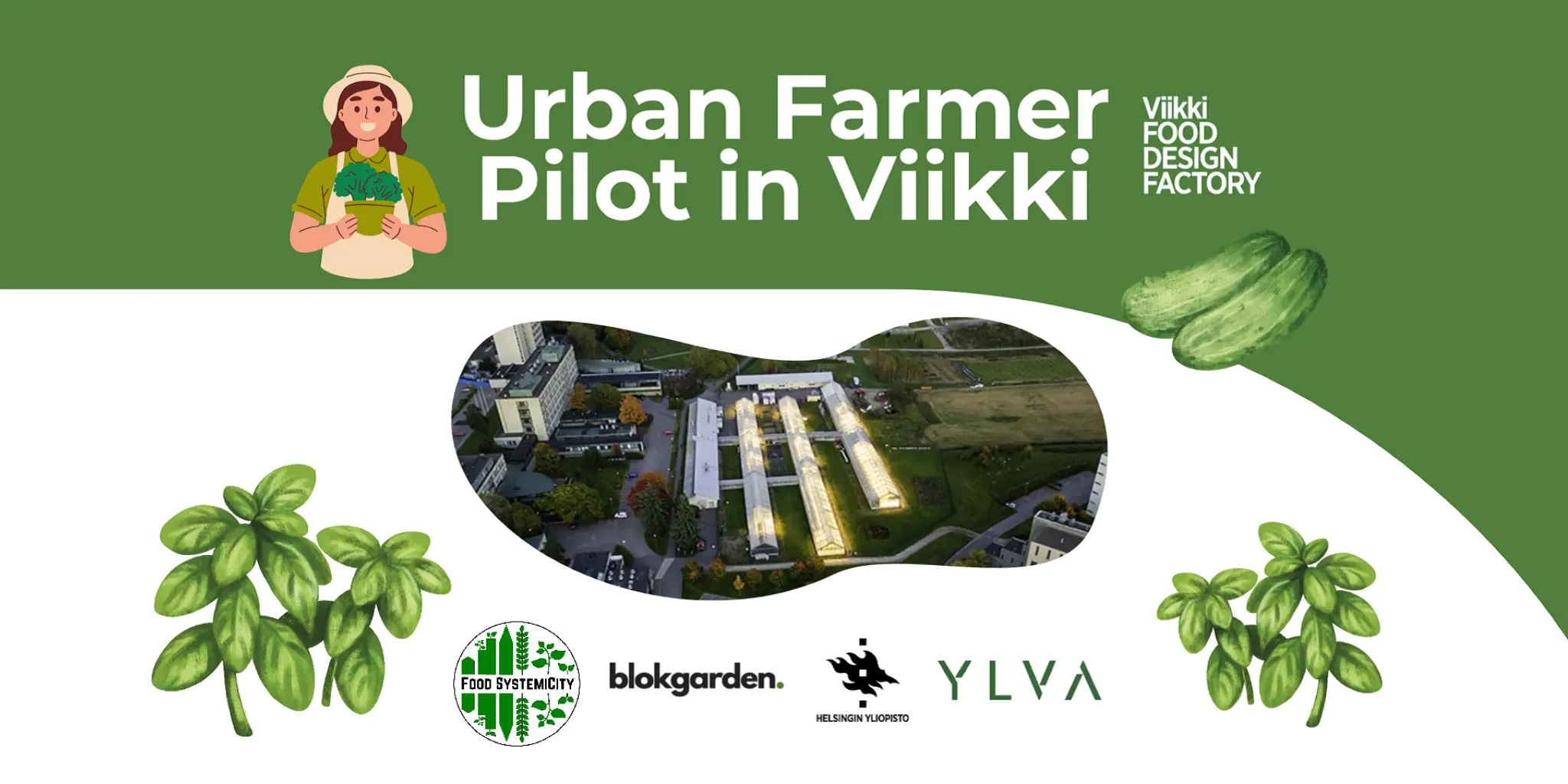 Urban Farmer Pilot in Viikki: FoodSystemiCity, Blokgarden, Helsingin yliopisto ja Ylva